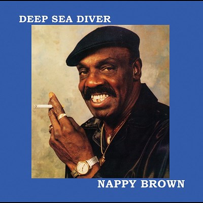 Nappy Brown/Deep Sea Diver